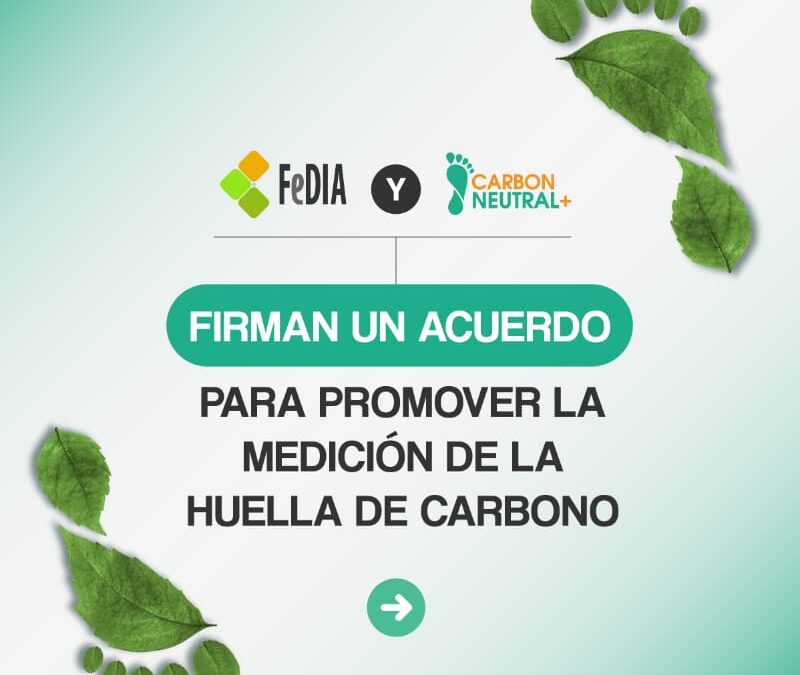 Alianza Estratégica: FeDIA y Carbon Neutral Plus